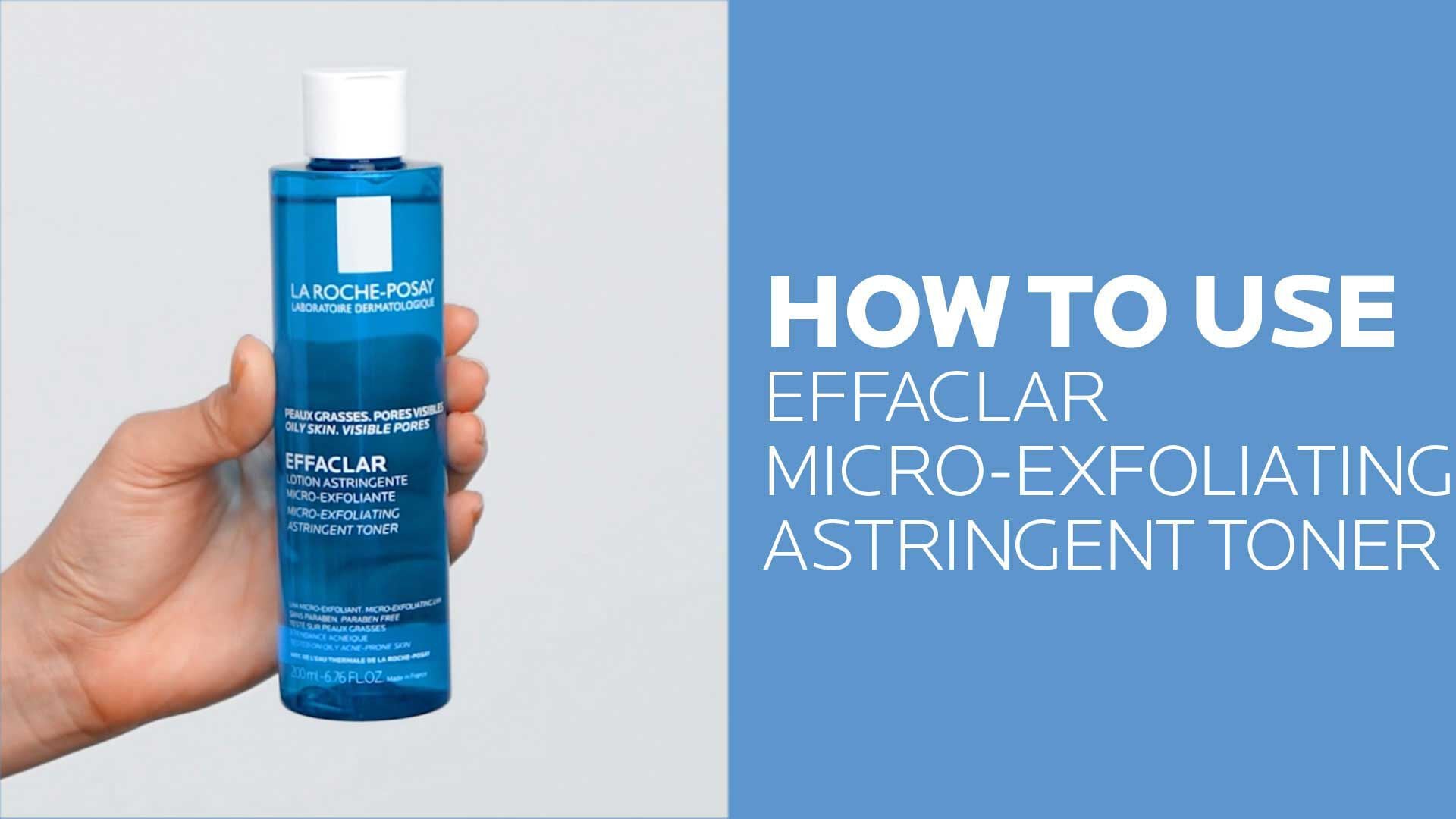 Effaclar Astringent Toner for Oily Skin